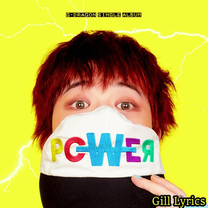 Genius Romanizations – G-Dragon – POWER (Romanized) Lyrics